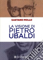 La visione di Pietro Ubaldi libro