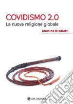Covidismo 2.0. La nuova religione globale