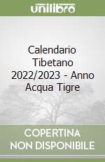 Calendario Tibetano 2022/2023 - Anno Acqua Tigre
