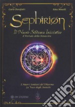 Sephirion: il nuovo sistema iniziatico. Il portale della rinascita