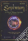Sephirion: il nuovo sistema iniziatico. Il portale della rinascita libro di Dorofatti Carlo Minelli Rita