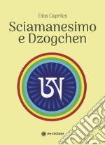 Sciamanesimo E Dzogchen libro usato