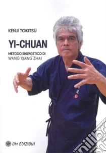 Yi-chuan, metodo energetico di Wang Yang Zhai