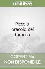 Piccolo oracolo del tarocco libro