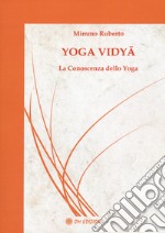 Yoga vidya. La conoscenza dello yoga libro