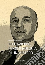 Gustavo Rol, fenomenologia di un mistero libro