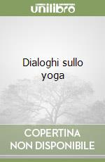 Dialoghi sullo yoga