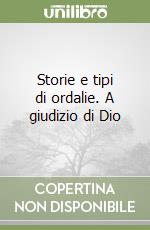 Storie e tipi di ordalie. A giudizio di Dio libro
