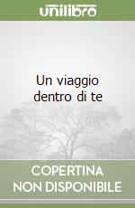 Un viaggio dentro di te libro