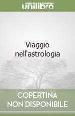 Viaggio nell'astrologia libro