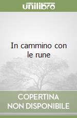 In cammino con le rune libro