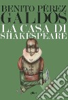 La casa di Shakespeare libro