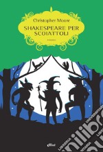 Shakespeare per scoiattoli libro