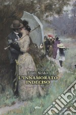 L'innamorato indeciso libro