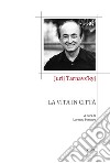 La vita in città libro