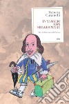 In viaggio con Shakespeare libro