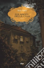 Gli angeli della casa libro