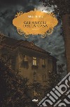 Gli angeli della casa libro