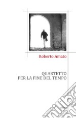 Quartetto per la fine del tempo libro