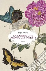 La donna che amava gli insetti