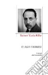 Elegie duinesi libro di Rilke Rainer Maria Landolfi A. (cur.)