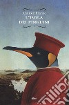 L'Isola dei pinguini libro di France Anatole