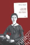 Io sono nessuno. Vita e poesia di Emily Dickinson libro di Raffo Silvio