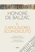 Il capolavoro sconosciuto libro