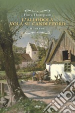 L'allodola vola su Candleford. Vol. 2 libro