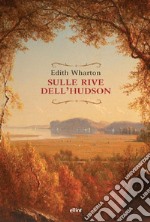 Sulle rive dell'Hudson libro