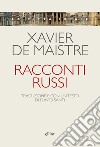 Racconti russi libro di Maistre Xavier de