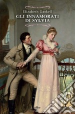 Gli innamorati di Sylvia libro