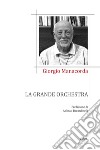 La grande orchestra libro di Manacorda Giorgio