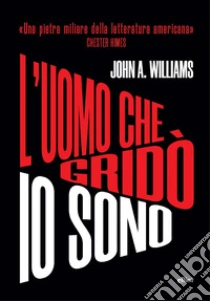 L'uomo che grid� io sono