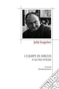 I campi di orcus e altre poesie libro