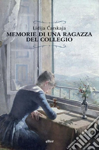 Memorie di una ragazza del collegio libro