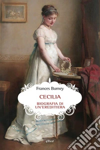 Cecilia. Biografia di un'ereditiera libro