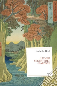 Luoghi segreti del Giappone libro
