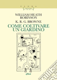 Come coltivare un giardino libro