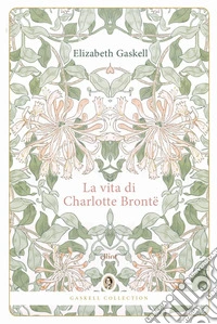 La vita di Charlotte Brontë libro