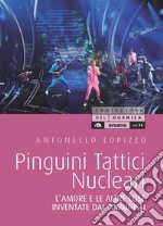 Pinguini tattici nucleari. L'amore e le altre cose inventate dai comunisti libro