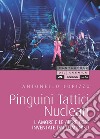 Pinguini tattici nucleari. L'amore e le altre cose inventate dai comunisti libro