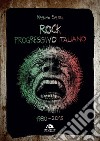 Rock progressivo italiano. 1980-2013 libro