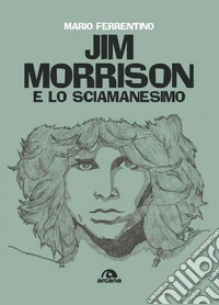 Jim Morrison e lo sciamanesimo