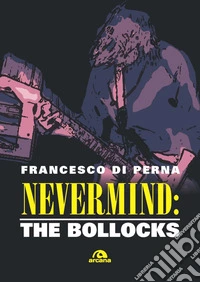 Nevermind: The Bollocks