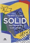 Solid. Quel diavolo di Scott LaFaro libro