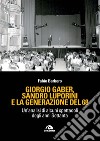 Giorgio Gaber, Sandro Luporini e la generazione del 68. Un'analisi di alcuni spettacoli degli anni Settanta libro di Barbero Fabio