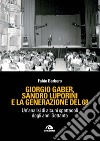 Giorgio Gaber, Sandro Luporini e la generazione del 68. Un'analisi di alcuni spettacoli degli anni Settanta libro