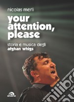 Your attention, please. Storia e musica degli Afghan Whigs libro