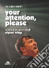 Your attention, please. Storia e musica degli Afghan Whigs libro